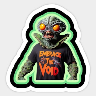 Embrace the void Sticker